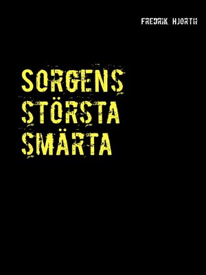 cover image of Sorgens största smärta